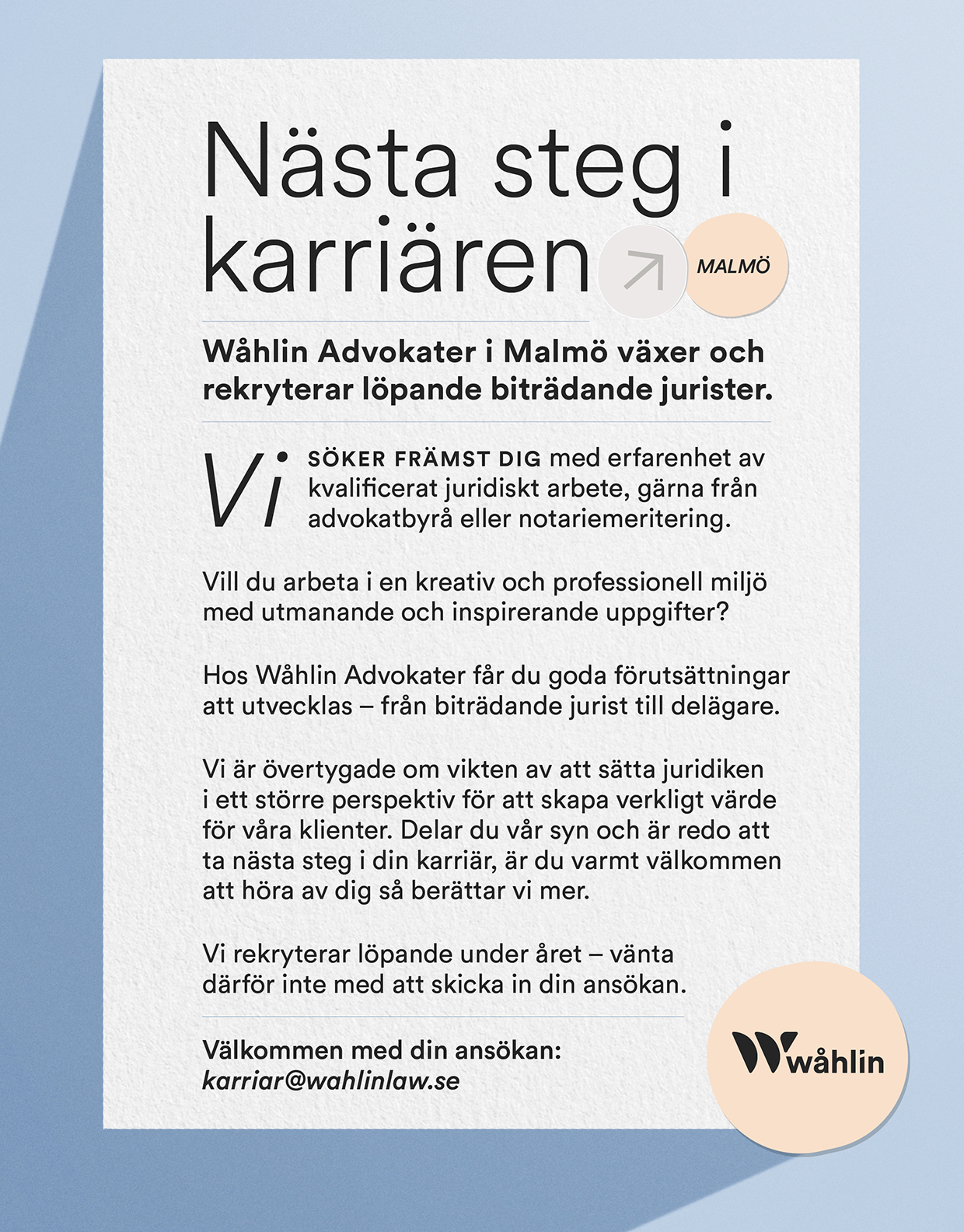 Wåhlin Advokater i Malmö växer och rekryterar löpande biträdande jurister.